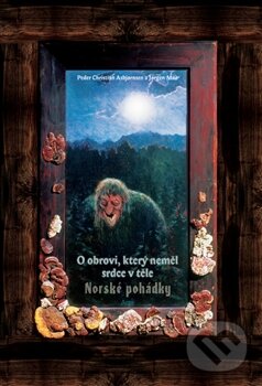 Kniha: O obrovi, který neměl srdce v těle (Argo). Argo, 2012 Kniha: O obrovi, který neměl srdce v těle (Argo). Argo, 2012