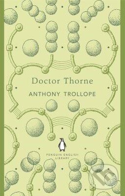 Kniha: Doctor Thorne (Anthony Trollope). Penguin Books, 2012 Kniha: Doctor Thorne (Anthony Trollope). Penguin Books, 2012