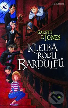 Kniha: Kletba rodu Bardulfů (Gareth P. Jones). Mladá fronta, 2012 Kniha: Kletba rodu Bardulfů (Gareth P. Jones). Mladá fronta, 2012