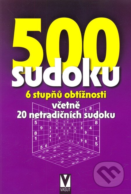 Kniha: 500 sudoku (Vašut). Vašut, 2012 Kniha: 500 sudoku (Vašut). Vašut, 2012