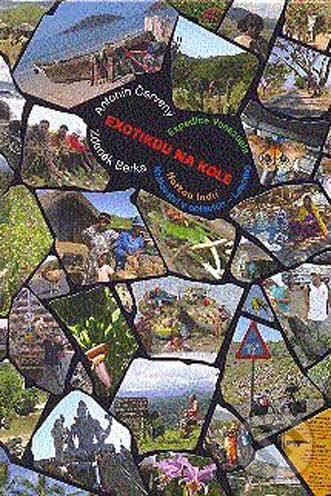 Kniha: Exotikou na kole (Antonín Červený a Zdeněk Berka). Agape, 2007 Kniha: Exotikou na kole (Antonín Červený a Zdeněk Berka). Agape, 2007