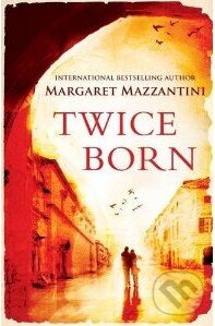 Kniha: Twice Born (Margaret Mazzantini). Oneworld, 2012 Kniha: Twice Born (Margaret Mazzantini). Oneworld, 2012