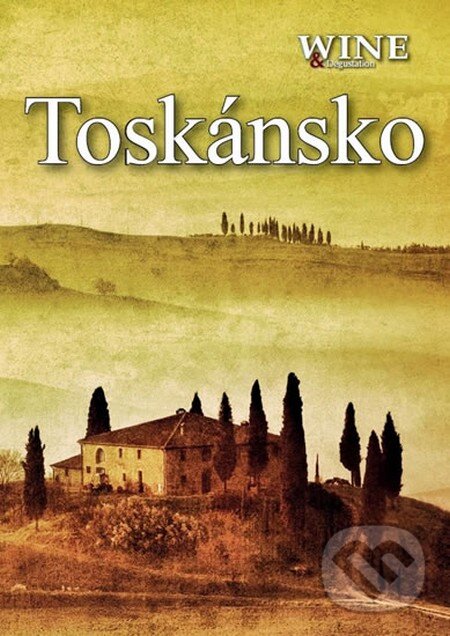 Kniha: Toskánsko (Elsevier Science). Elsevier Science, 2012 Kniha: Toskánsko (Elsevier Science). Elsevier Science, 2012