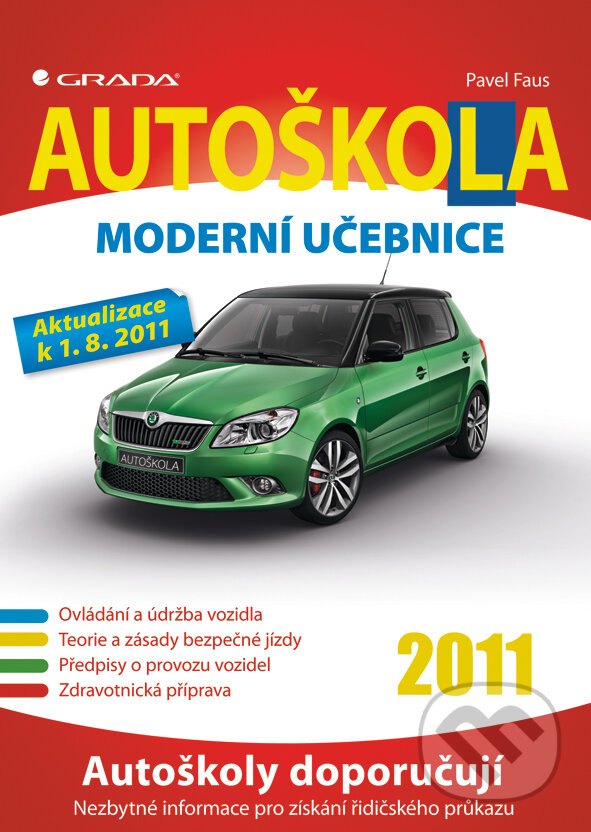E-kniha: Autoškola (Pavel Faus). Grada, 2011 E-kniha: Autoškola (Pavel Faus). Grada, 2011