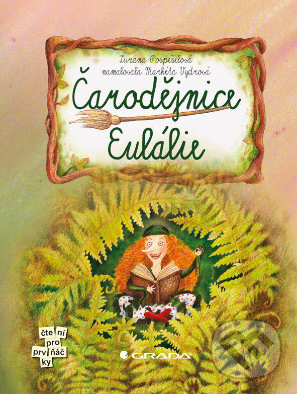 E-kniha: Čarodějnice Eulálie (Zuzana Pospíšilová). Grada, 2010 E-kniha: Čarodějnice Eulálie (Zuzana Pospíšilová). Grada, 2010