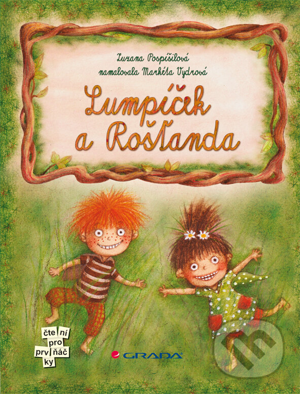 E-kniha: Lumpíček a Rošťanda (Zuzana Pospíšilová). Grada, 2011 E-kniha: Lumpíček a Rošťanda (Zuzana Pospíšilová). Grada, 2011