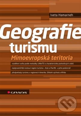 Kniha: Geografie turismu (Iveta Hamarneh). Grada, 2012 Kniha: Geografie turismu (Iveta Hamarneh). Grada, 2012