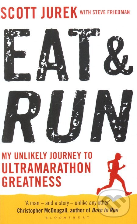 Kniha: Eat and Run (Scott Jurek). Bloomsbury, 2012 Kniha: Eat and Run (Scott Jurek). Bloomsbury, 2012