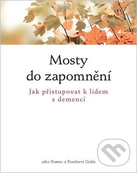 Kniha: Mosty do zapomnění (Integrál). Integrál, 2012 Kniha: Mosty do zapomnění (Integrál). Integrál, 2012