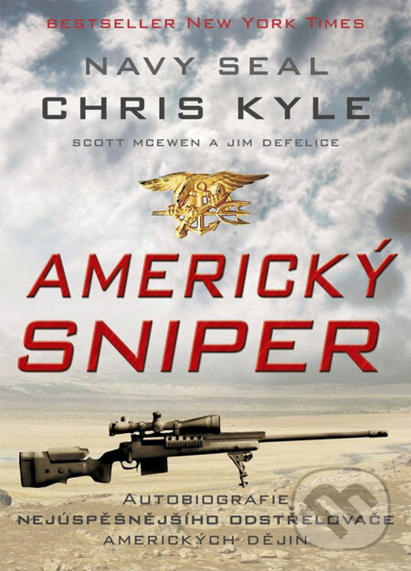Kniha: Americký sniper (Chris Kyle, Jim DeFelice a Scott McEwen). Computer Press, 2012 Kniha: Americký sniper (Chris Kyle, Jim DeFelice a Scott McEwen). Computer Press, 2012