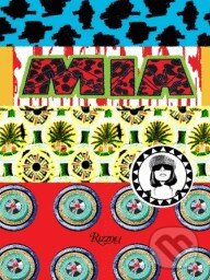 Kniha: M.I.A. (M.I.A.). Rizzoli Universe, 2012 Kniha: M.I.A. (M.I.A.). Rizzoli Universe, 2012