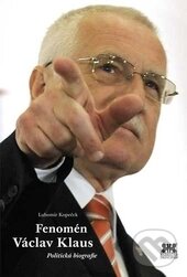 Kniha: Fenomén Václav Klaus (Lubomír Kopeček). Barrister & Principal, 2012 Kniha: Fenomén Václav Klaus (Lubomír Kopeček). Barrister & Principal, 2012