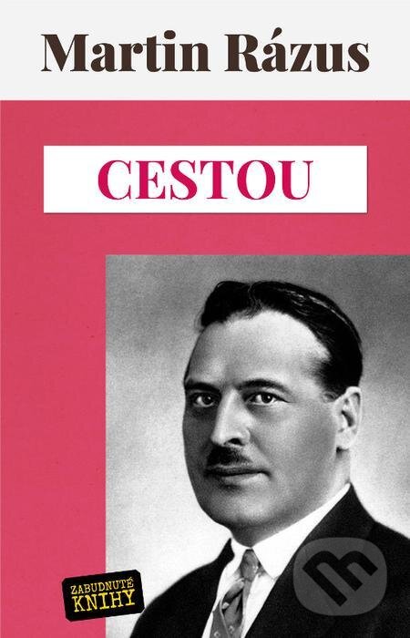 E-kniha: Cestou (Martin Rázus). Zabudnuté knihy E-kniha: Cestou (Martin Rázus). Zabudnuté knihy