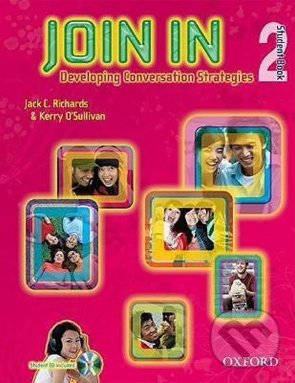 Kniha: Join in 2: Student´s Book + Audio CD Pack (Jack C. Richards). Oxford University Press, 2009 Kniha: Join in 2: Student´s Book + Audio CD Pack (Jack C. Richards). Oxford University Press, 2009