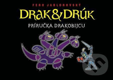 E-kniha: Drak & Drúk (Fero Jablonovský). František Jablonovský E-kniha: Drak & Drúk (Fero Jablonovský). František Jablonovský