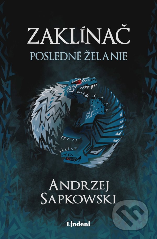 Kniha: Zaklínač I.: Posledné želanie (Andrzej Sapkowski). Lindeni, 2022 Kniha: Zaklínač I.: Posledné želanie (Andrzej Sapkowski). Lindeni, 2022