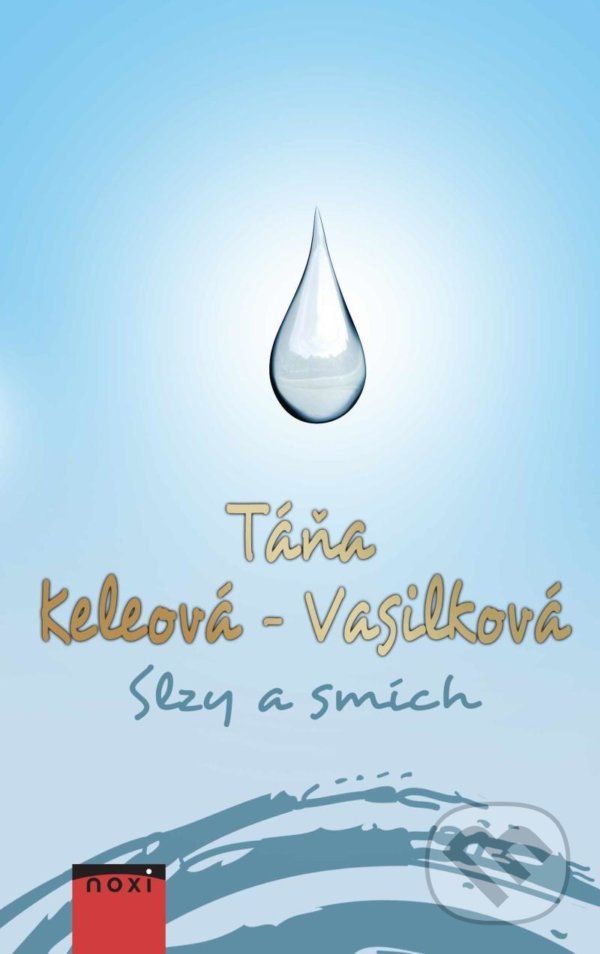 Kniha: Slzy a smích (Táňa Keleová-Vasilková). NOXI, 2022 Kniha: Slzy a smích (Táňa Keleová-Vasilková). NOXI, 2022