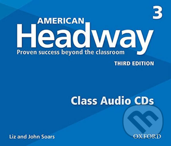 Audiokniha: American Headway 3: Class Audio CDs /3/ (3rd) (John Soars a Liz Soars). Oxford University Press, 2016 Audiokniha: American Headway 3: Class Audio CDs /3/ (3rd) (John Soars a Liz Soars). Oxford University Press, 2016