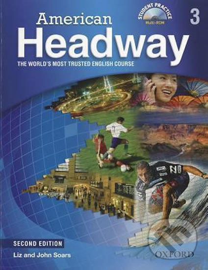 Kniha: American Headway 3: Student´s Book + CD-ROM Pack (2nd) (John Soars a Liz Soars). Oxford University Press, 2010 Kniha: American Headway 3: Student´s Book + CD-ROM Pack (2nd) (John Soars a Liz Soars). Oxford University Press, 2010