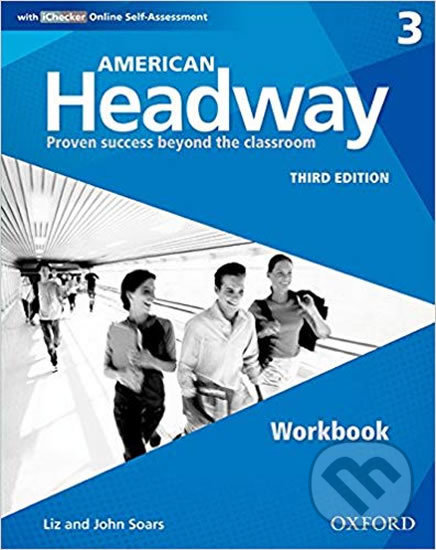 Kniha: American Headway 3: Workbook with iChecker Pack (3rd) (Liz Soars a John Soars). Oxford University Press, 2016 Kniha: American Headway 3: Workbook with iChecker Pack (3rd) (Liz Soars a John Soars). Oxford University Press, 2016