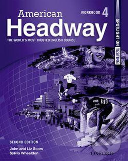 Kniha: American Headway 4: Workbook (2nd) (John Soars a Liz Soars). Oxford University Press, 2010 Kniha: American Headway 4: Workbook (2nd) (John Soars a Liz Soars). Oxford University Press, 2010