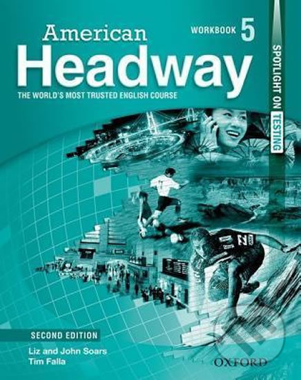 Kniha: American Headway 5: Workbook (2nd) (Liz Soars a John Soars). Oxford University Press, 2010 Kniha: American Headway 5: Workbook (2nd) (Liz Soars a John Soars). Oxford University Press, 2010