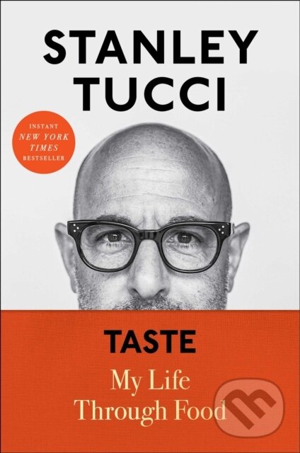 E-kniha: Taste (Stanley Tucci). Gallery Books, 2021 E-kniha: Taste (Stanley Tucci). Gallery Books, 2021
