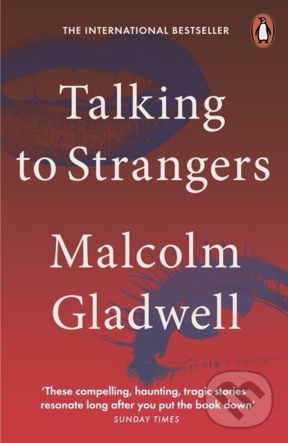 E-kniha: Talking to Strangers (Malcolm Gladwell). Penguin Books, 2019 E-kniha: Talking to Strangers (Malcolm Gladwell). Penguin Books, 2019
