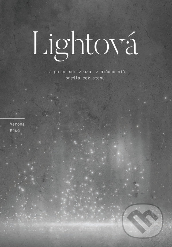 Kniha: Lightová (Verona Krug). Verona Krug, 2022 Kniha: Lightová (Verona Krug). Verona Krug, 2022