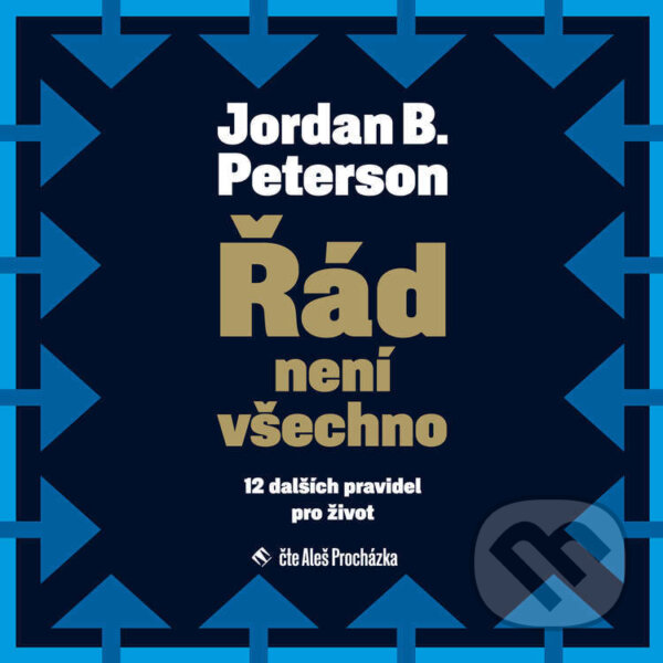 Audiokniha: Řád není všechno (Jordan B. Peterson). Tympanum, 2022 Audiokniha: Řád není všechno (Jordan B. Peterson). Tympanum, 2022