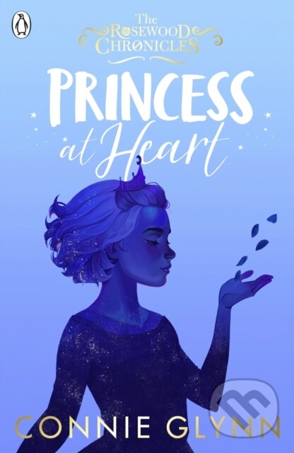 E-kniha: Princess at Heart (Connie Glynn). Penguin Books, 2021 E-kniha: Princess at Heart (Connie Glynn). Penguin Books, 2021