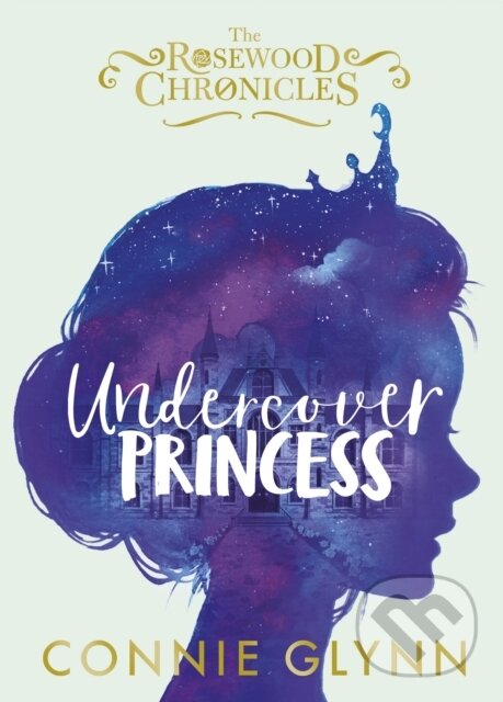 E-kniha: Undercover Princess (Connie Glynn). Penguin Books, 2017 E-kniha: Undercover Princess (Connie Glynn). Penguin Books, 2017