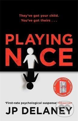 Kniha: Playing Nice (P. J. Delaney). Quercus, 2021 Kniha: Playing Nice (P. J. Delaney). Quercus, 2021