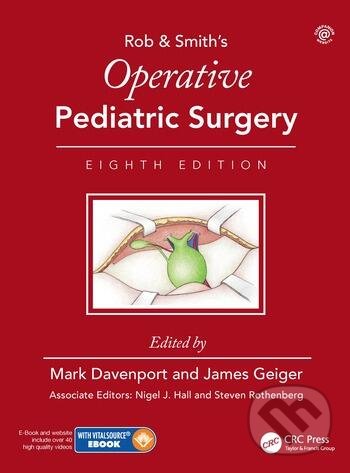 Kniha: Operative Pediatric Surgery (James D. Geiger a Mark Davenport). CRC Press, 2020 Kniha: Operative Pediatric Surgery (James D. Geiger a Mark Davenport). CRC Press, 2020