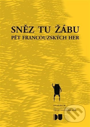 Kniha: Sněz tu žábu (Institut umění – Divadelní ústav). Institut umění – Divadelní ústav, 2022 Kniha: Sněz tu žábu (Institut umění – Divadelní ústav). Institut umění – Divadelní ústav, 2022