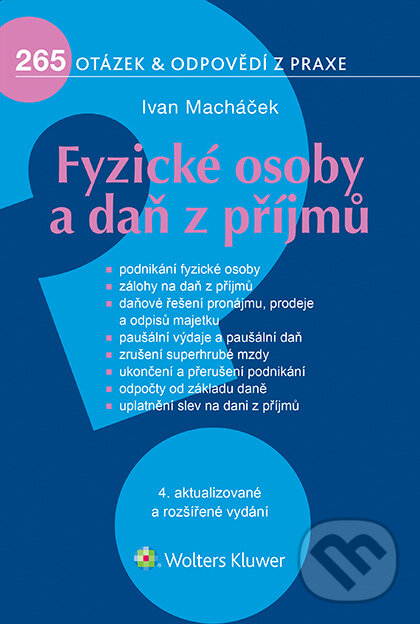 E-kniha: Fyzické osoby a daň z příjmů (Ivan Macháček). Wolters Kluwer ČR E-kniha: Fyzické osoby a daň z příjmů (Ivan Macháček). Wolters Kluwer ČR
