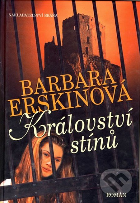 Království stínů - Barbara Erskine, Brána, 2012