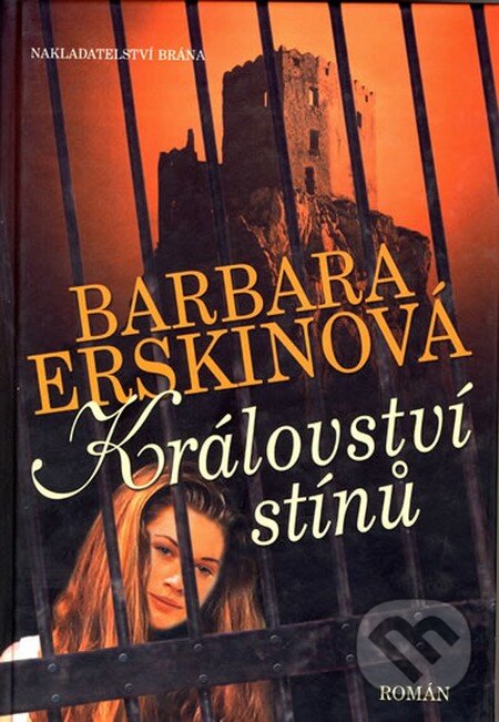 Kniha: Království stínů (Barbara Erskine). Brána, 2012 Kniha: Království stínů (Barbara Erskine). Brána, 2012