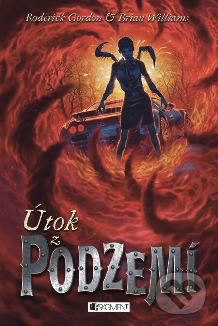E-kniha: Útok z PODZEMÍ (Brian Williams a Roderick Gordon). Nakladatelství Fragment E-kniha: Útok z PODZEMÍ (Brian Williams a Roderick Gordon). Nakladatelství Fragment