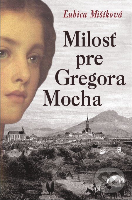 E-kniha: Milosť pre Gregora Mocha (Ľubica Mišíková). Slovenský spisovateľ, 2012 E-kniha: Milosť pre Gregora Mocha (Ľubica Mišíková). Slovenský spisovateľ, 2012