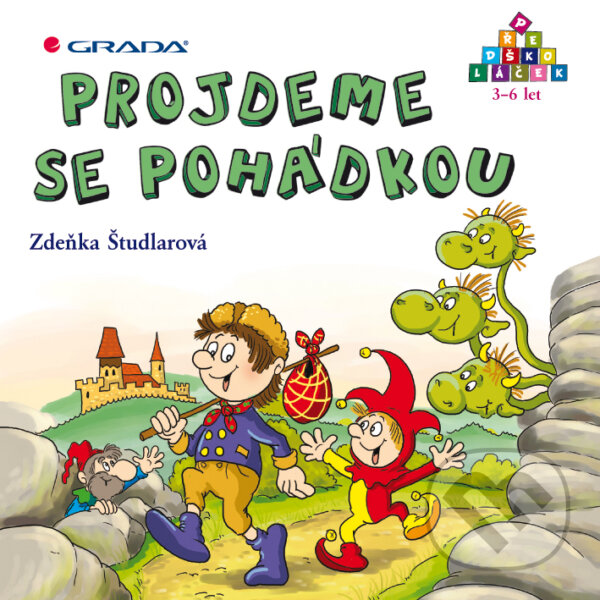 E-kniha: Projdeme se pohádkou (Študlarová Zdeňka a Zdeňka Študlarová). Grada, 2011 E-kniha: Projdeme se pohádkou (Študlarová Zdeňka a Zdeňka Študlarová). Grada, 2011