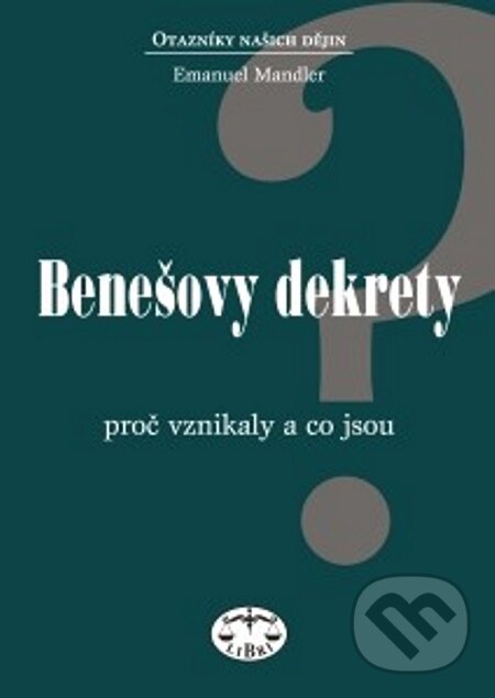 E-kniha: Benešovy dekrety (Emanuel Mandler). Libri, 2002 E-kniha: Benešovy dekrety (Emanuel Mandler). Libri, 2002