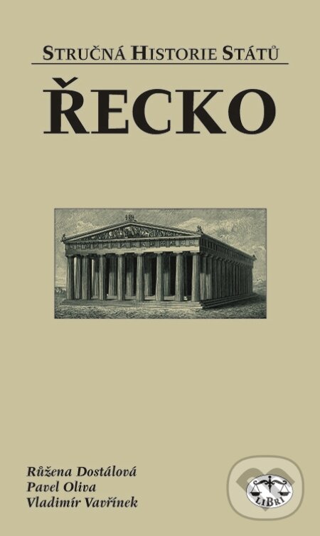 E-kniha: Řecko (Pavel Oliva, Růžena Dostálová a Vladimír Vavřínek). Libri, 2002 E-kniha: Řecko (Pavel Oliva, Růžena Dostálová a Vladimír Vavřínek). Libri, 2002