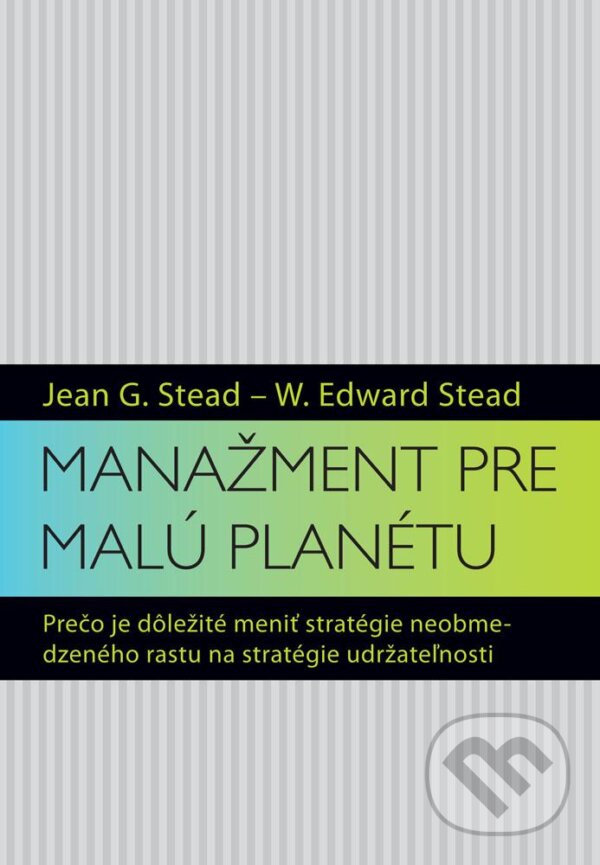 Kniha: Manažment pre malú planétu (Jean Garner Steard a W. Edward Steard). Eastone Books, 2012 Kniha: Manažment pre malú planétu (Jean Garner Steard a W. Edward Steard). Eastone Books, 2012