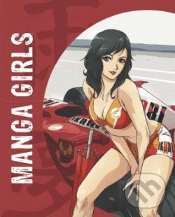 Kniha: Manga Girls (Loft Publications). Loft Publications, 2012 Kniha: Manga Girls (Loft Publications). Loft Publications, 2012