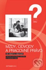 Mzdy, odvody a pracovné právo - 33 otázok a odpovedí (Daniela Pivovarová, Miroslav Mačucha a kolektív). Verlag Dashöfer, 2012 Mzdy, odvody a pracovné právo - 33 otázok a odpovedí (Daniela Pivovarová, Miroslav Mačucha a kolektív). Verlag Dashöfer, 2012