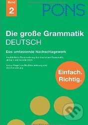 Kniha: PONS Die große Grammatik Deutsch (Ernst Klett). Ernst Klett, 2011 Kniha: PONS Die große Grammatik Deutsch (Ernst Klett). Ernst Klett, 2011