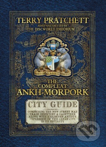 Kniha: The Compleat Ankh-Morpork (Terry Pratchett). Transworld, 2012 Kniha: The Compleat Ankh-Morpork (Terry Pratchett). Transworld, 2012