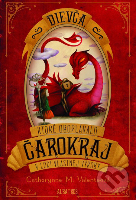 Kniha: Dievča, ktoré oboplávalo Čarokraj v lodi vlastnej výroby (Catherynne M. Valenteová). Albatros SK, 2012 Kniha: Dievča, ktoré oboplávalo Čarokraj v lodi vlastnej výroby (Catherynne M. Valenteová). Albatros SK, 2012