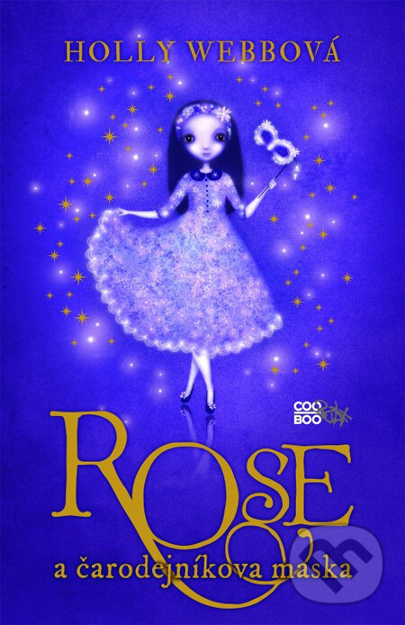 Kniha: Rose a čarodejníkova maska (Holly Webb). CooBoo SK, 2012 Kniha: Rose a čarodejníkova maska (Holly Webb). CooBoo SK, 2012